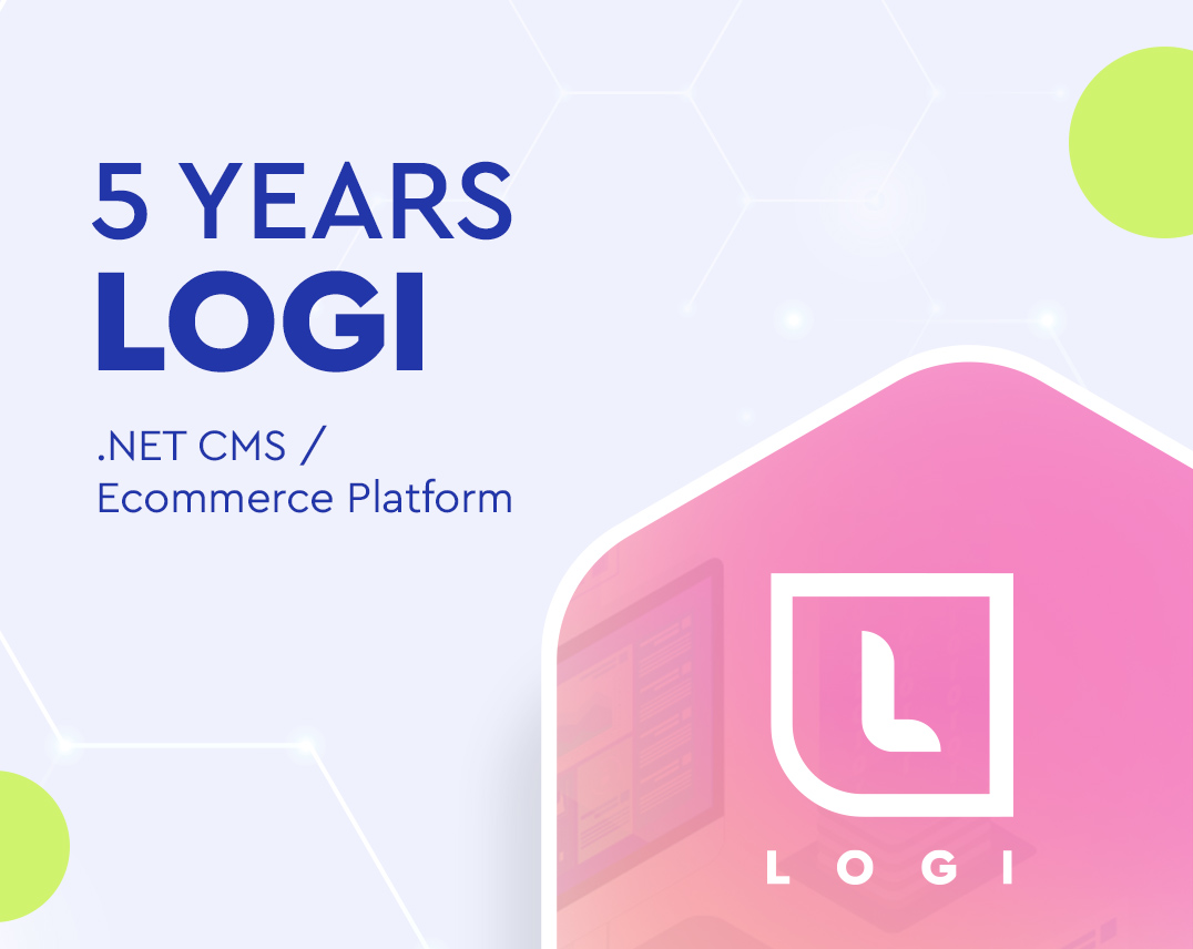 5 years LOGI CMS - Ecommerce Platform